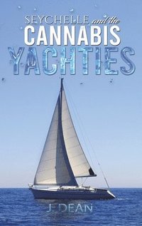 bokomslag Seychelle & The Cannabis Yachties