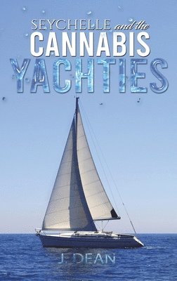 bokomslag Seychelle and the Cannabis Yachties