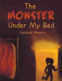 bokomslag The Monster Under My Bed