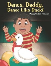 bokomslag Dance, Daddy, Dance Like Duck!