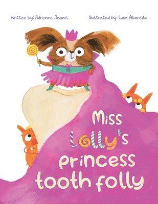 bokomslag Miss Lolly's Princess Tooth Folly