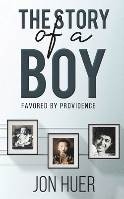 bokomslag The Story of a Boy Favored by Providence