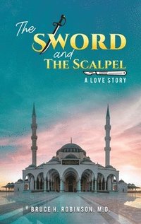 bokomslag Sword and the Scalpel