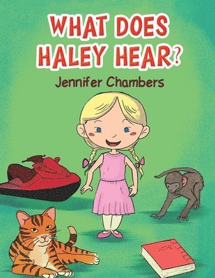 Jennifer Chambers - What Does Haley Hear?, Häftad