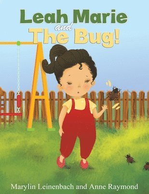 Leah Marie and the Bug! 1