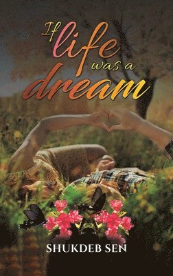 If Life Was a Dream