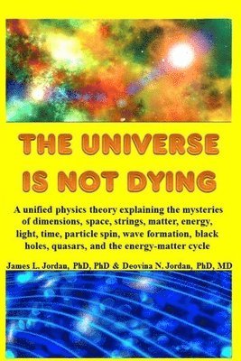 The Universe is Not Dying 1