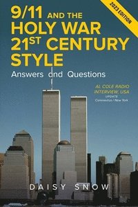 bokomslag 9/11 and the Holy War, 21st Century Style - Answers and Questions