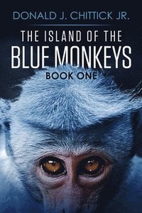 bokomslag The Island Of The Blue Monkeys