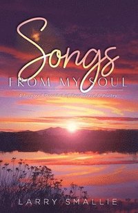 bokomslag Songs From My Soul