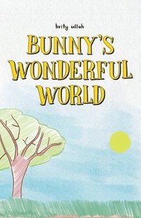 bokomslag Bunny's Wonderful World