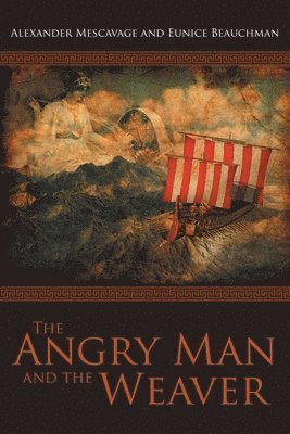 bokomslag Angry Man and the Weaver