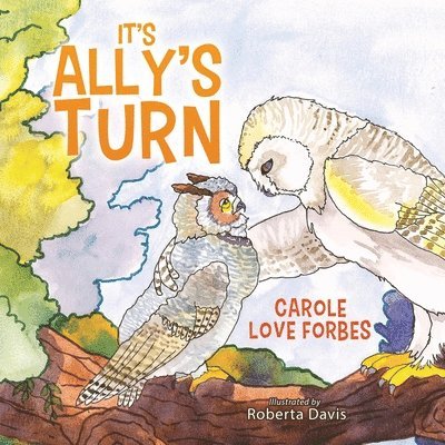 Carole Love Forbes - It's Ally's Turn, Häftad