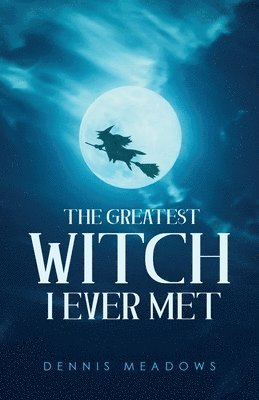 The Greatest Witch I Ever Met 1