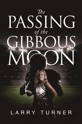 bokomslag The Passing of the Gibbous Moon