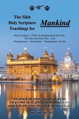 bokomslag The Sikh Holy Scripture Teachings for Mankind