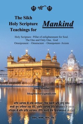 Bhag Bhullar - Sikh Holy Scripture Teachings for Mankind, Häftad