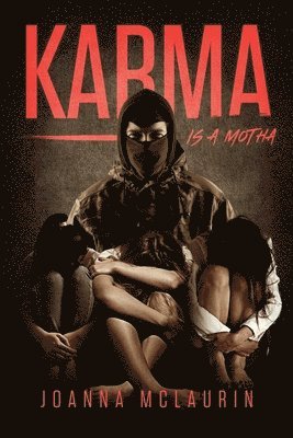 Joanna McLaurin - Karma is a Motha, Häftad