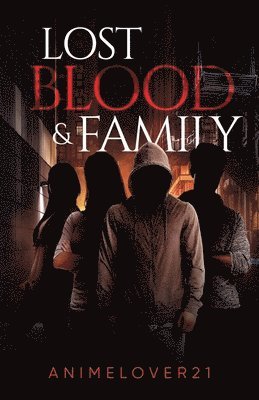 Animelover21, animelover21 - Lost Blood and Family, Häftad