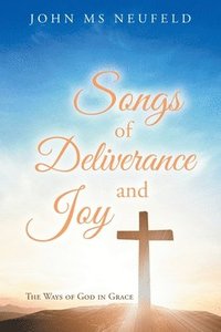 bokomslag Songs of Deliverance and Joy