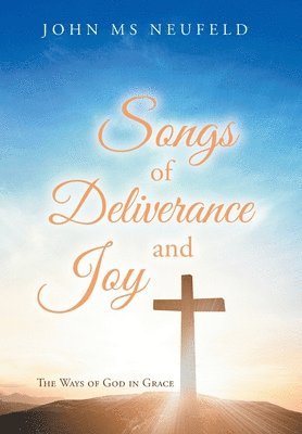 bokomslag Songs of Deliverance and Joy