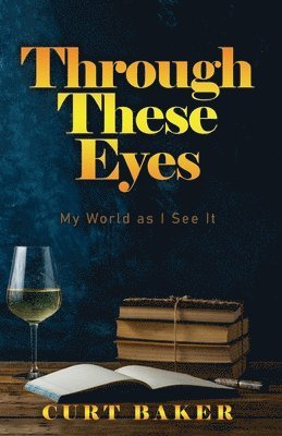 Through These Eyes 1