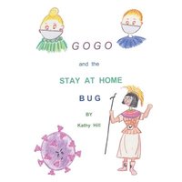 bokomslag GOGO and The Stay At Home Bug