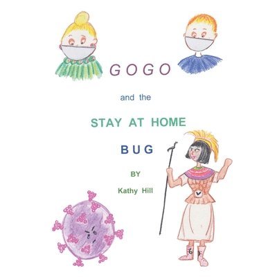 GOGO and The Stay At Home Bug 1