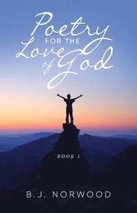 bokomslag Poetry For The Love Of God