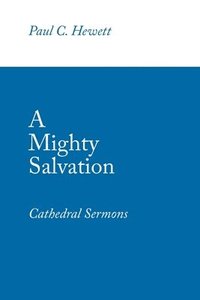 bokomslag A Mighty Salvation