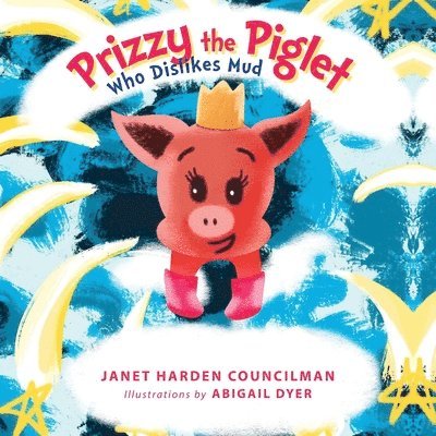 Prizzy The Piglet Who Dislikes Mud 1