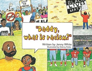 Jenny White - Daddy, What is Racism?, Häftad