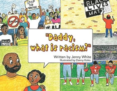 bokomslag Daddy, What is Racism?