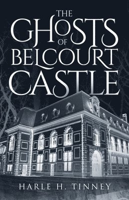 bokomslag Ghosts Of Belcourt Castle