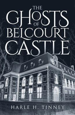 The Ghosts Of Belcourt Castle 1