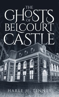 bokomslag Ghosts Of Belcourt Castle