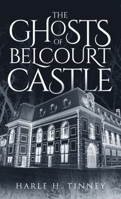 The Ghosts Of Belcourt Castle 1