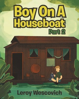 Leroy Wescovich - Boy On A Houseboat Part 2, Häftad