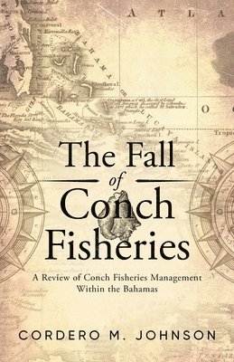 Cordero M Johnson, Cordero M. Johnson, M Johnson, Cordero - Fall Of Conch Fisheries, Häftad
