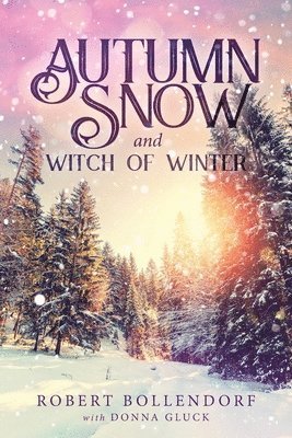 bokomslag Autumn Snow and Witch of Winter