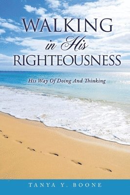 Walking In His Righteousness 1