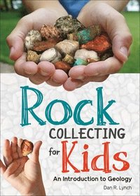 bokomslag Rock Collecting for Kids