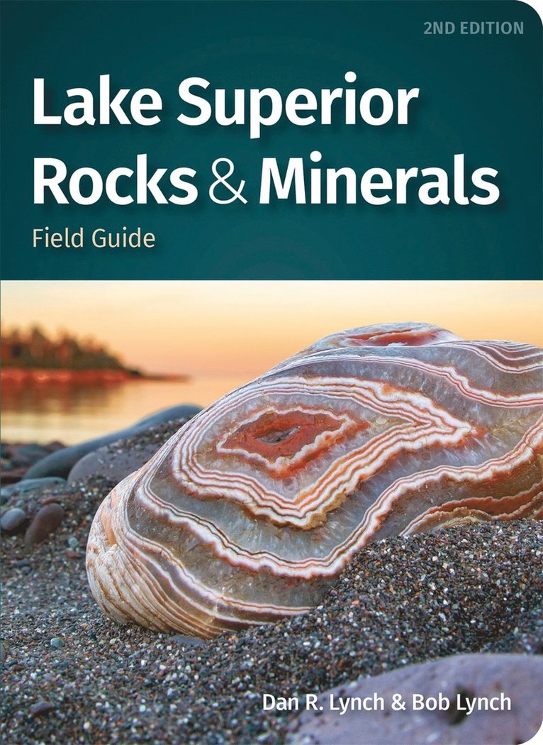 Dan R. Lynch, Bob Lynch, Dan R Lynch - Lake Superior Rocks & Minerals Field Guide, Häftad