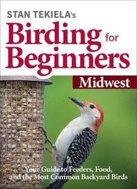 bokomslag Stan Tekielas Birding for Beginners: Midwest