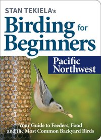 bokomslag Stan Tekielas Birding for Beginners: Pacific Northwest