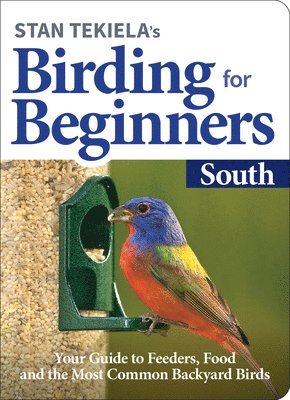 Stan Tekiela's Birding for Beginners: South