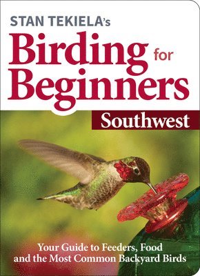 Stan Tekiela's Birding for Beginners: Southwest 1