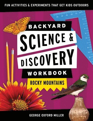 bokomslag Backyard Science & Discovery Workbook: Rocky Mountains