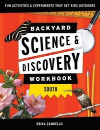 bokomslag Backyard Science & Discovery Workbook: South