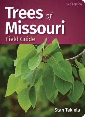 bokomslag Trees of Missouri Field Guide